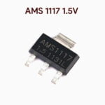 AMS 1117 1.5V VOLTAGE REGULATOR